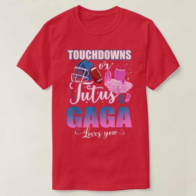 T-shirt Touchdowns Ou Tutus Gaga Vous Aime Sexe Révéler T (Design devant)