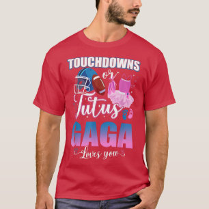 T-shirt Touchdowns Ou Tutus Gaga Vous Aime Sexe Révéler T