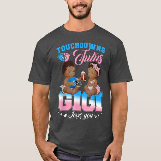 T-shirt Touchdowns ou Tutus Gigi vous aime Genre Révéler T