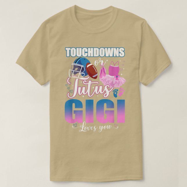 T-shirt Touchdowns Ou Tutus Gigi Vous Aime Révélation De S (Design devant)