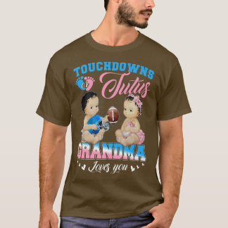 T-shirt Touchdowns ou Tutus Grand-mère t'aime Genre Revea
