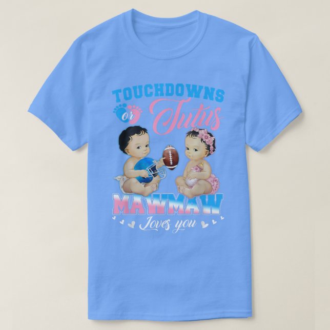 T-shirt Touchdowns ou Tutus Mawmaw vous aime Révélation de (Design devant)