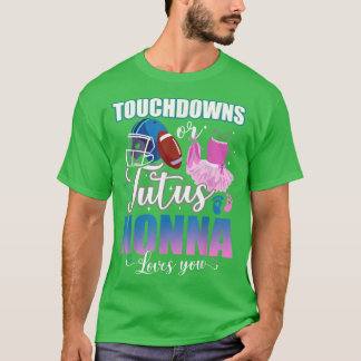 T-shirt Touchdowns Ou Tutus Nonna Vous Aime Révéler Le Sex