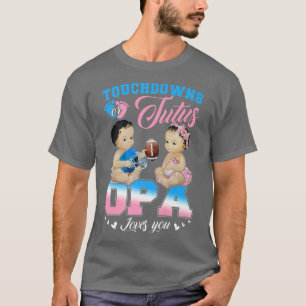 T-shirt Touchdowns ou Tutus OPA vous aime Révélation de ge