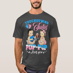 T-shirt Touchdowns ou Tutus Pop Pop vous aime Genre Revea