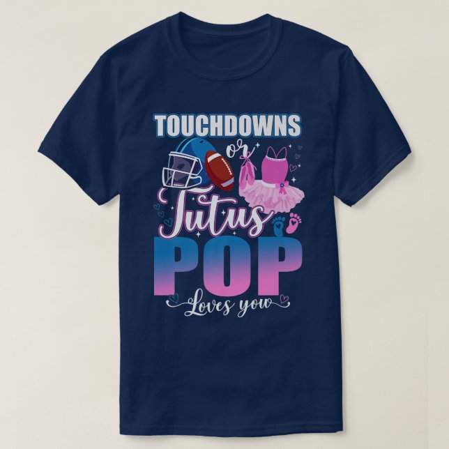 T-shirt Touchdowns Ou Tutus POP Vous Aime Révéler Le Sexe (Design devant)