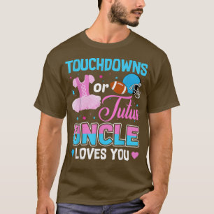 T-shirt Touchdowns Ou Tutus Uncle Vous Aime Révéler Le Sex