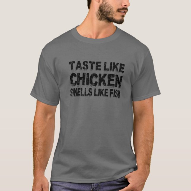 T-shirt Touche Like Chicken Smells Like Fish Funny (Devant)