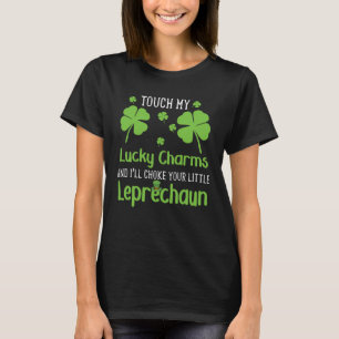 T-shirt Touche Mes Charmes De Chance Et Je T'étranglerai T