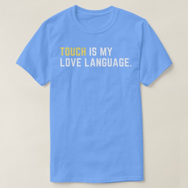 T-shirt Toucher est ma langue d'amour 1 (Design devant)