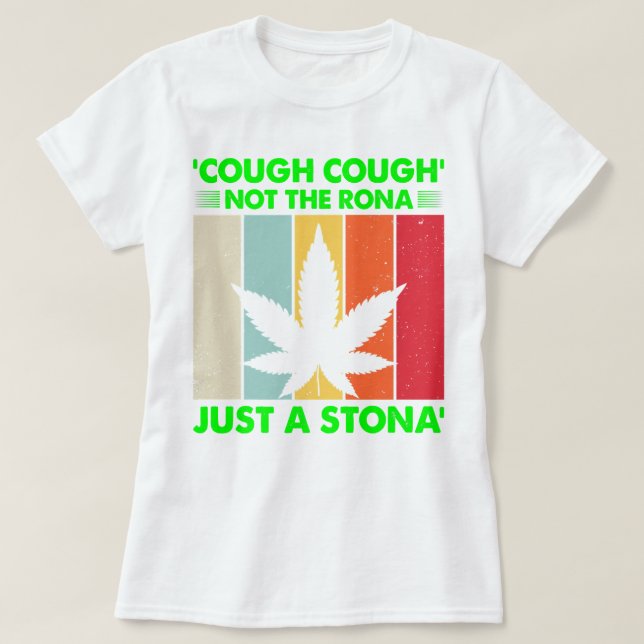 T-shirt Toucher Pas La Rona Juste Une Stoner Pas Malade No (Design devant)