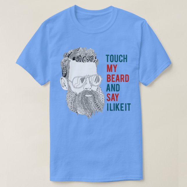 T-shirt Touchez ma barbe 1 (Design devant)