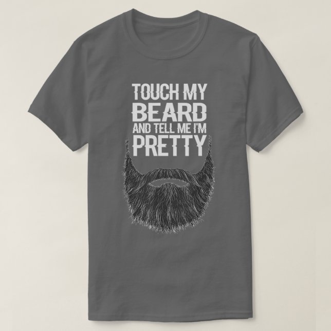 T-shirt touchez ma barbe et dites-moi que je suis jolie po (Design devant)