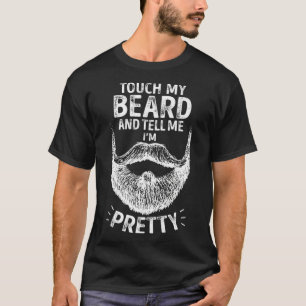 T-shirt Touchez ma barbe et dites-moi que je suis plutôtDr