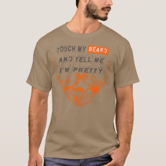 T-shirt Touchez ma barbe et dites-moi que je suis un joli
