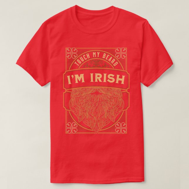 T-shirt Touchez ma barbe Im Irish Saint Patricks Day Cadea (Design devant)