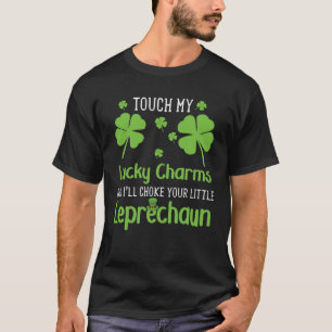 T-shirt Touchez Mes Charms Chanceux Et Je Choquerai Votre 