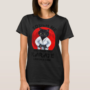 T-shirt Touchez-Moi Et Votre Première Leçon De Karaté Est