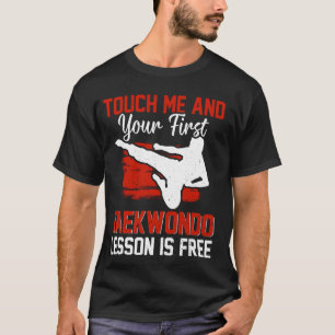 T-shirt Touchez-moi et votre première leçon de Taekwondo e