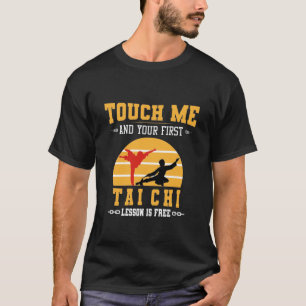 T-shirt Touchez-moi et votre première leçon de Tai chi est