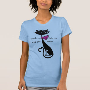 T-shirt Touchez-Moi, Frappez-Moi, Appelez-Moi Edna" Funny 