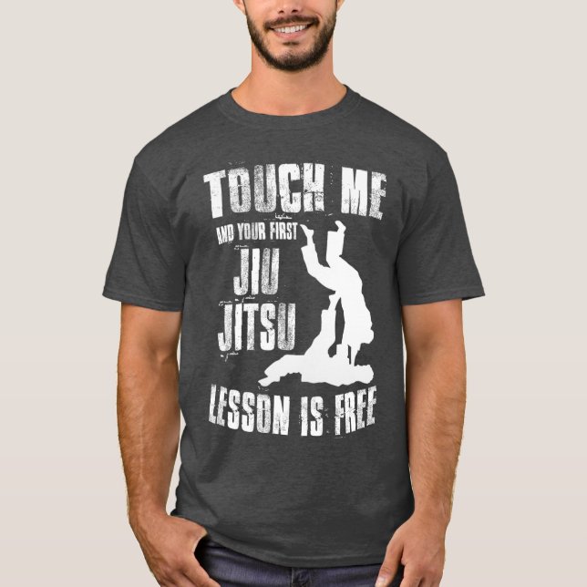 T-shirt Touchez-Moi Premier Jiu Jitsu Leçon Est Libre Jiuj (Devant)