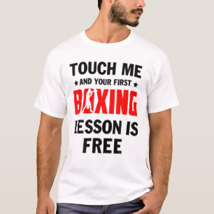 T-shirt Touchez-Moi Votre Première Leçon Est La Boxe De Bo