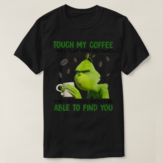 T-shirt Touchez mon café je vous giflerai si fort (Design devant)