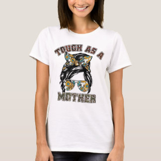 T-shirt Tough As A Mother désordre petit cadeau maman