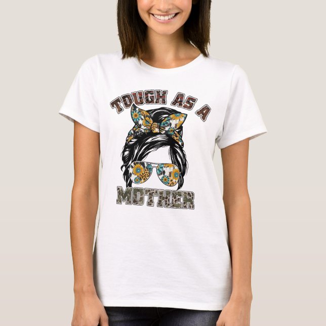 T-shirt Tough As A Mother désordre petit cadeau maman (Devant)