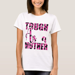 T-shirt Tough As a Mother - Fête des Mères