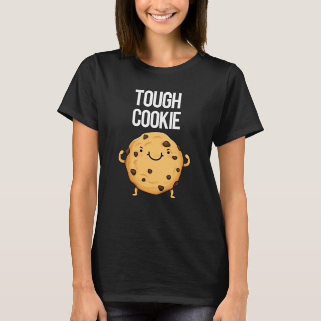 T-shirt Tough Cookie Funny Cookie Pun Dark BG (Devant)