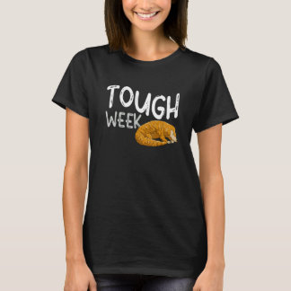 T-shirt Tough Week Pangolin Fan Pangolins Pangolin