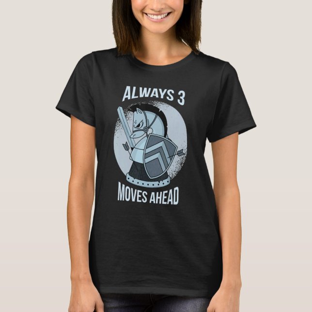 T-shirt Toujours 3 Déménagements Devant Joueur d'échecs Ch (Devant)