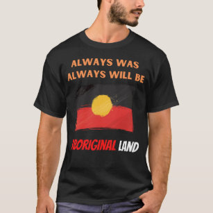 T-shirt toujours a été la terre autochtone