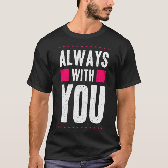 T-shirt Toujours avec vous (Devant)