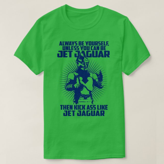 T-SHIRT TOUJOURS BE JET JAGUAR (Design devant)