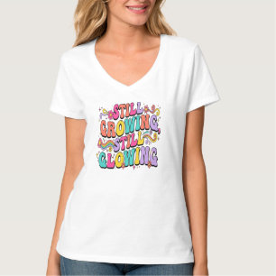 T-shirt Toujours en Croissance Toujours Rayonnante Typogra