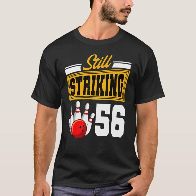 T-shirt Toujours en grève 56 Anniversaire Bowling Annivers (Devant)