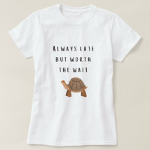 Toujours en retard mais vaut la peine d'attendre l