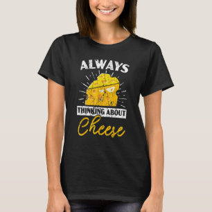 T-shirt Toujours en train de penser au fromage Fromage Fro