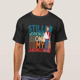 T-shirt Toujours En Train De Travailler Sur Mes Débarqueme