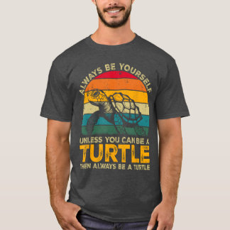 T-shirt Toujours être à toi sauf si tu peux être Aurtle Fu