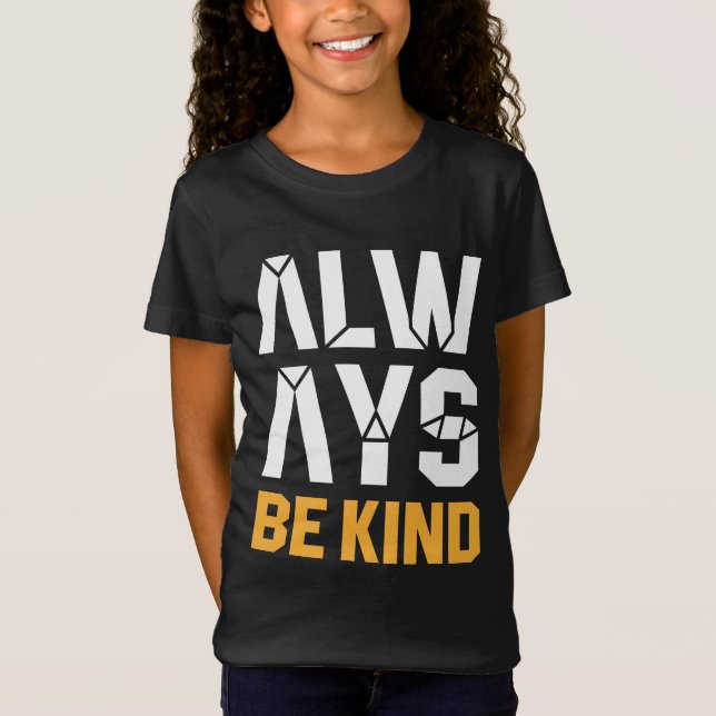 T-Shirt Toujours être gentil (Devant)