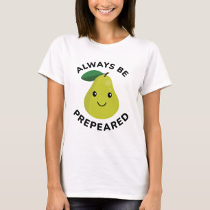 T-shirt Toujours être préparé