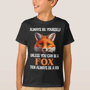 T-shirt Toujours être soi-même à moins que vous puissiez ê