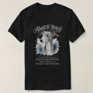 T-shirt Toujours être soi-même Art de Lévrier Italien