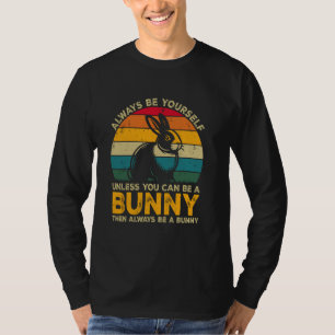 T-shirt Toujours être vous-même à moins que vous ne puissi