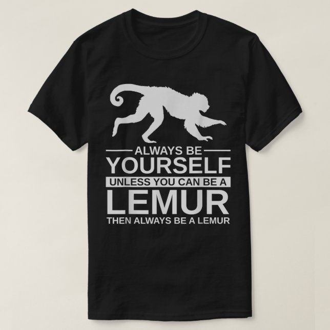 T-shirt Toujours Être Vous-Même Lemur Cadeau Pour Hommes F (Design devant)