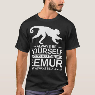 T-shirt Toujours Être Vous-Même Lemur Cadeau Pour Hommes F
